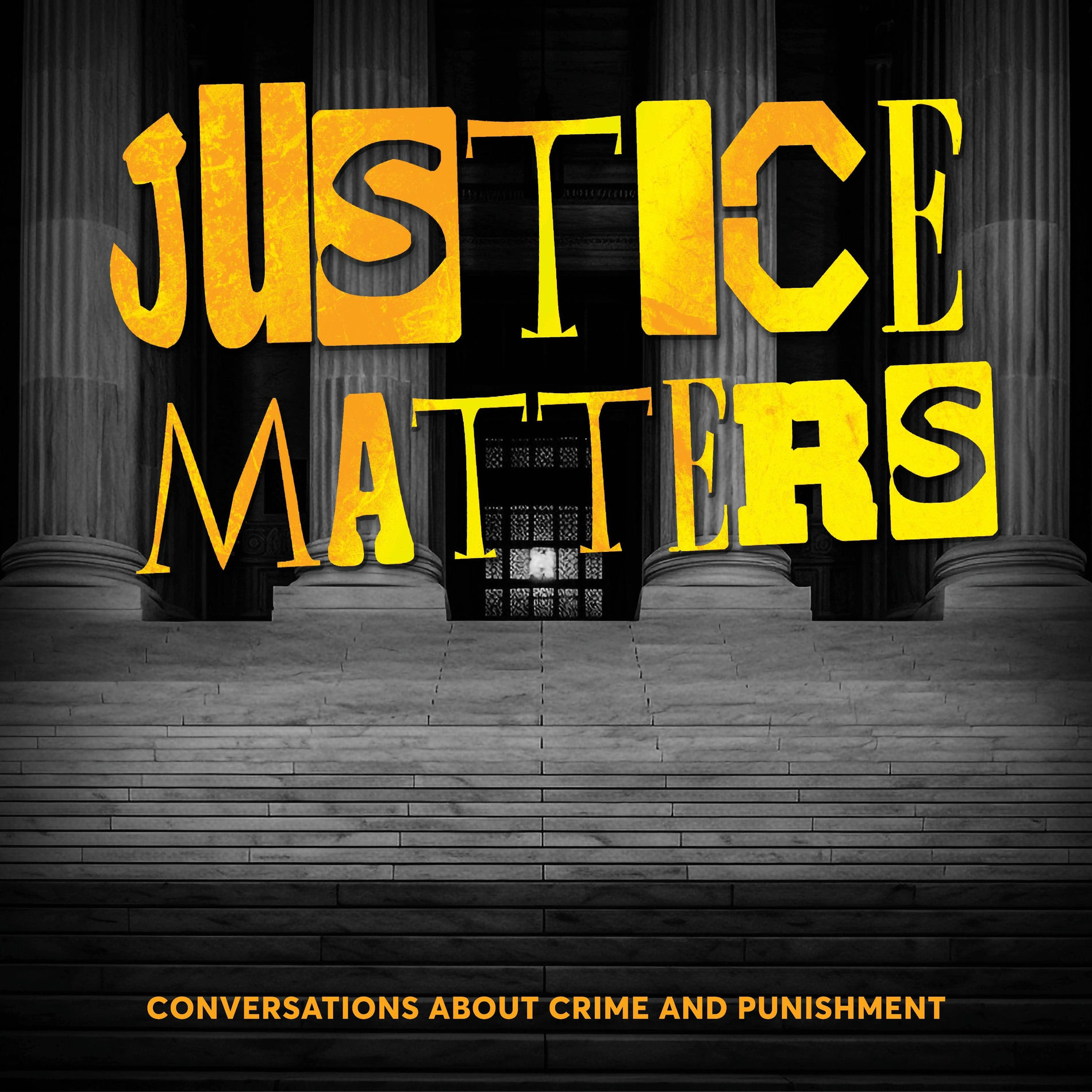 Show cover of Justice Matters: Conversations About Crime & Punishment