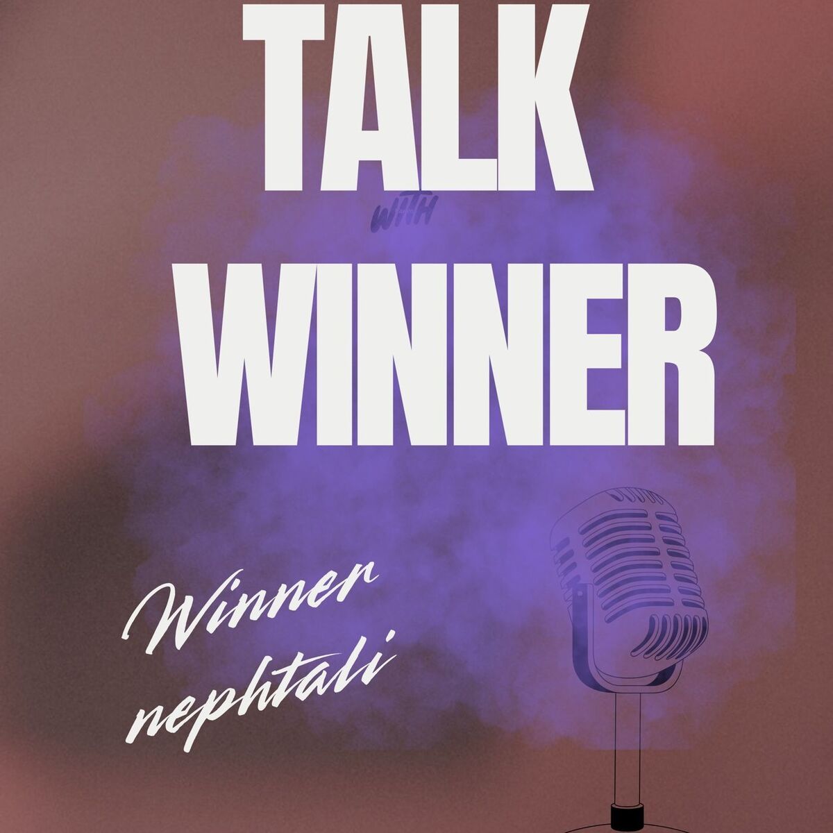 Show cover of Talk With Winner