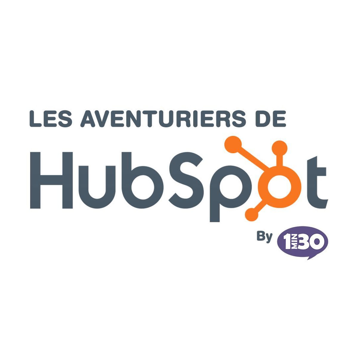 Show cover of Les Aventuriers d'HubSpot by 1min30