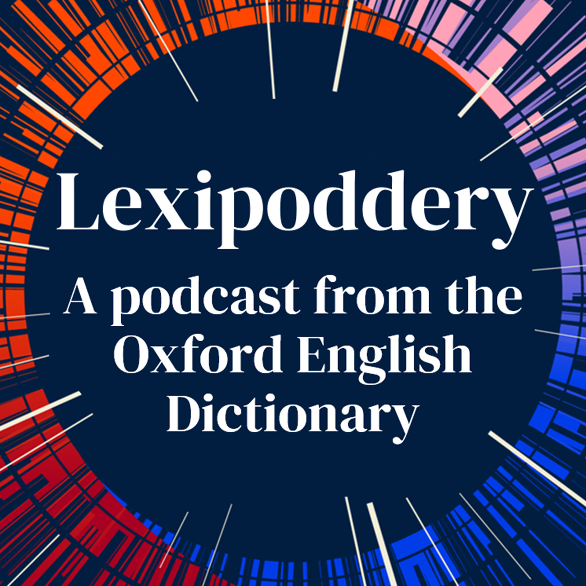 Show cover of Lexipoddery: the OED podcast