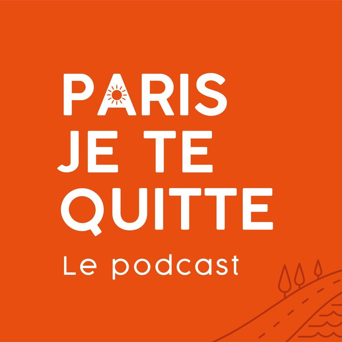 Show cover of Paris, je te quitte ... le podcast