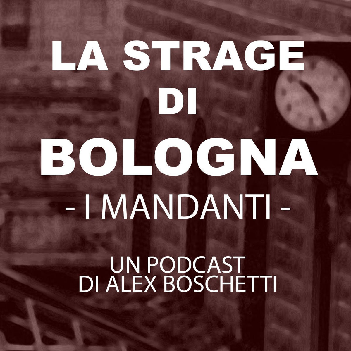 Show cover of LA STRAGE DI BOLOGNA - I Mandanti -