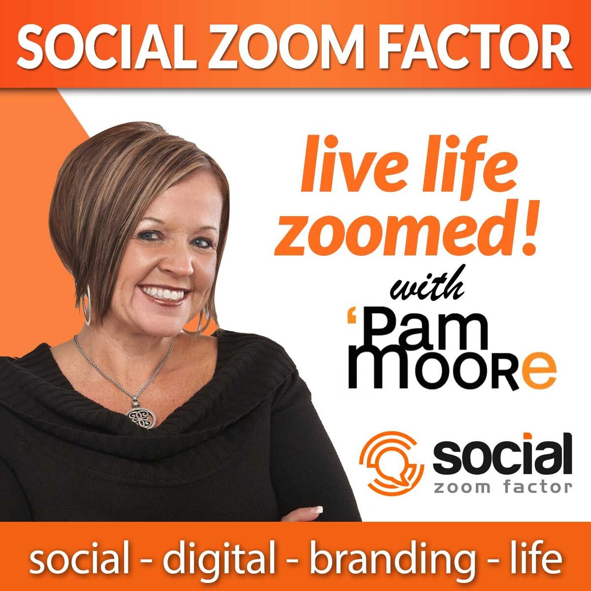 Show cover of Social Media Zoom Factor with Pam Moore | Social Media Marketing | Branding |Business | Entrepreneur | Small Business | Digital Marketing | Content Marketing | Marketing | Influencer