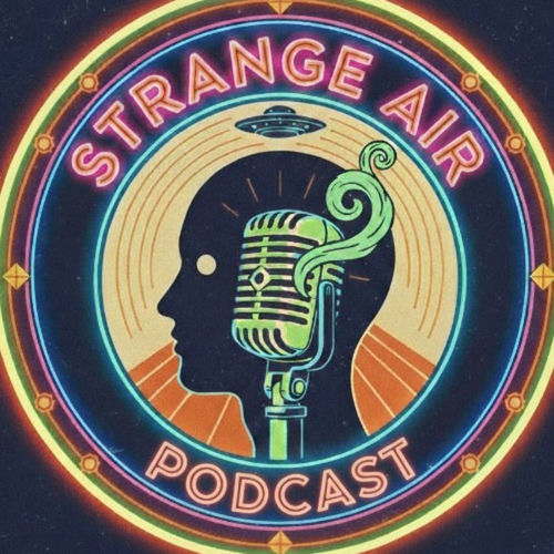 Listen Strange Listen to Strange Air Podcast podcast | Deezer