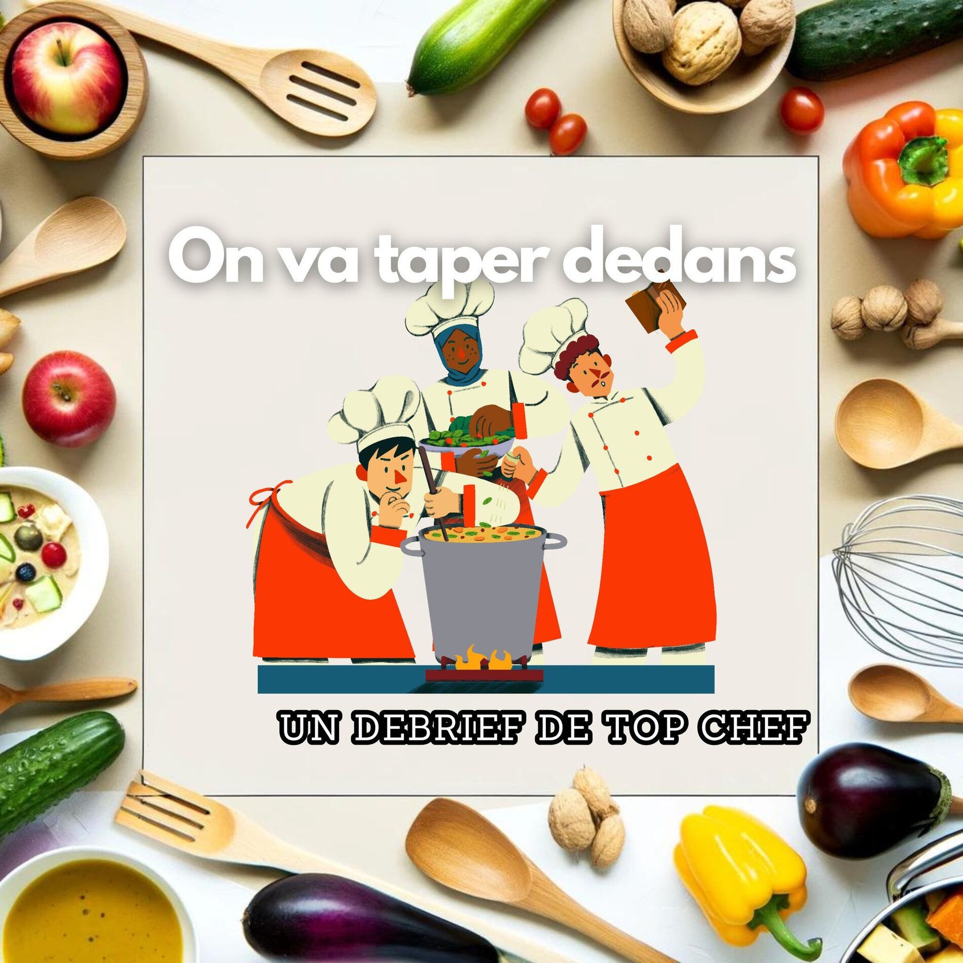 Show cover of On va taper dedans - un debrief de  l'émission Top Chef