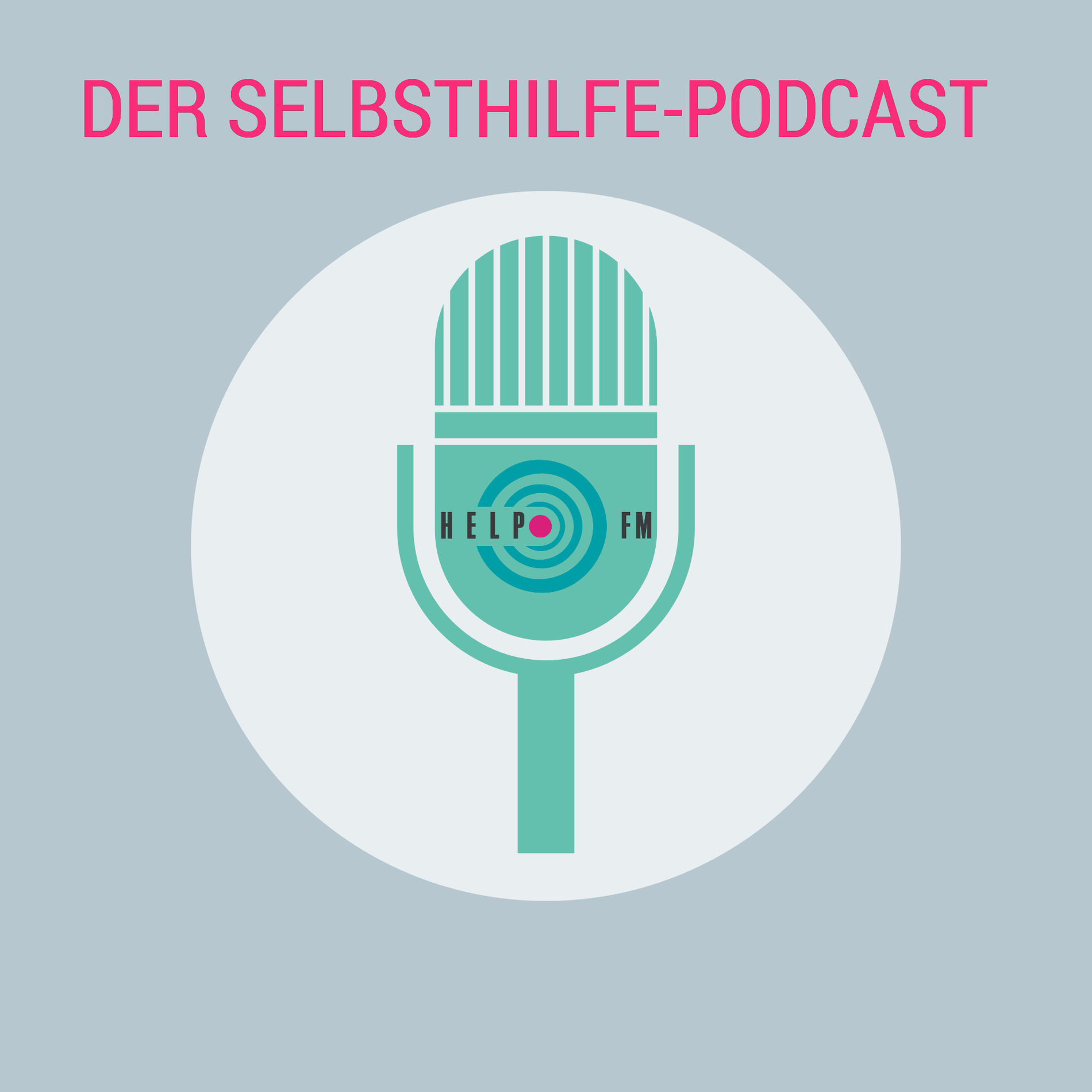 HELP FM - Der Selbsthilfe-Podcast Podcast | Auf Deezer hören
