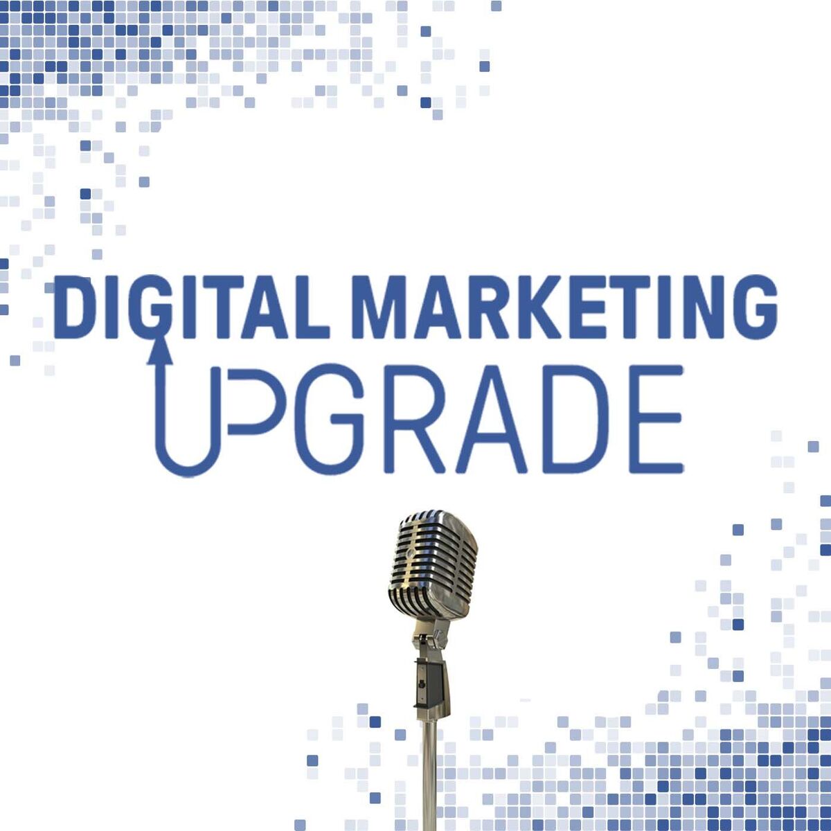 Show cover of Digital Marketing Upgrade