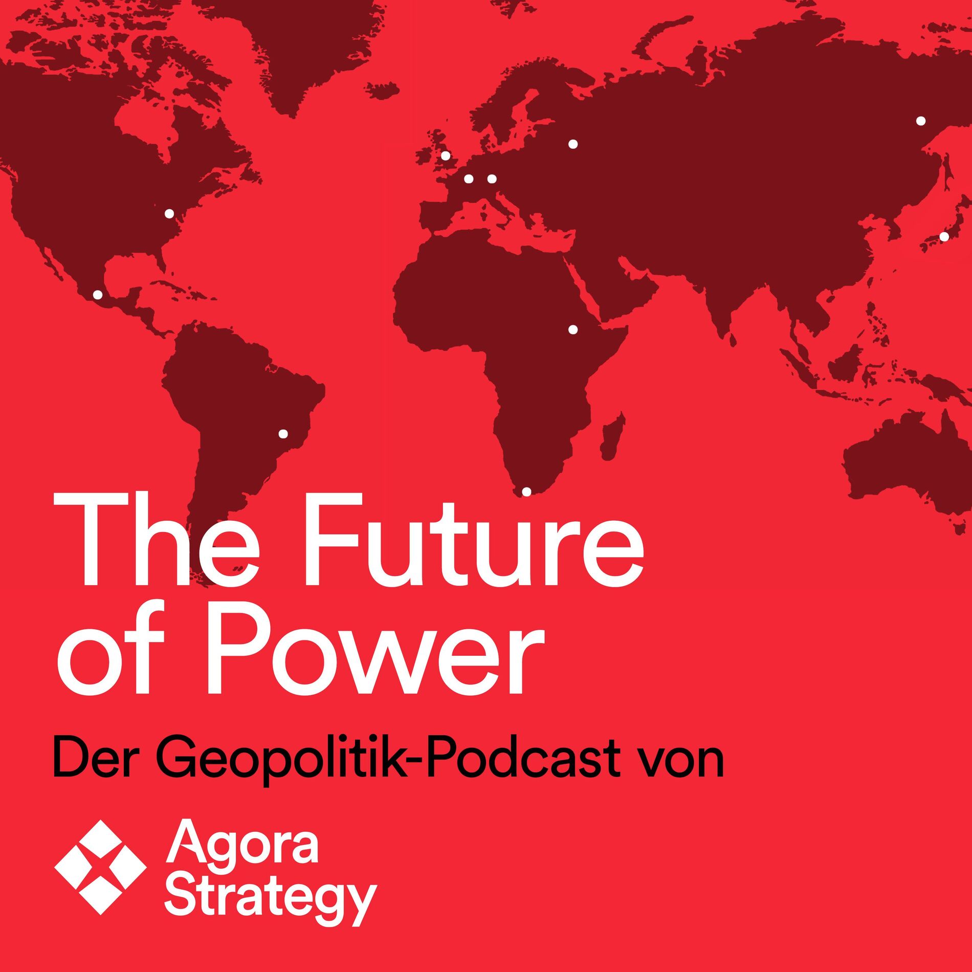 Show cover of The Future of Power - Der Geopolitik-Podcast von Agora Strategy