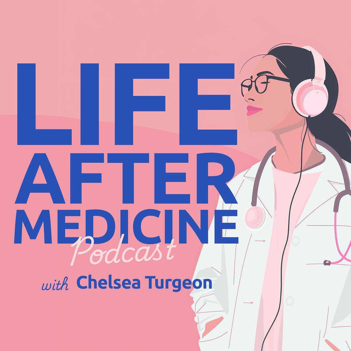 Show cover of Life After Medicine: How To Make a Career Change, Beat Burnout & Find Your Purpose For Doctors