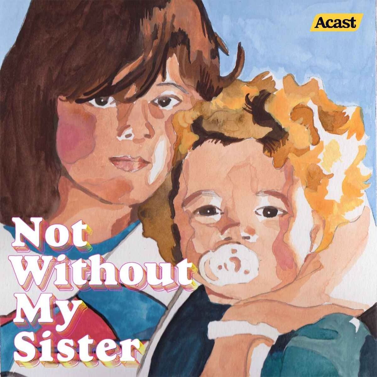 Show cover of Not Without My Sister