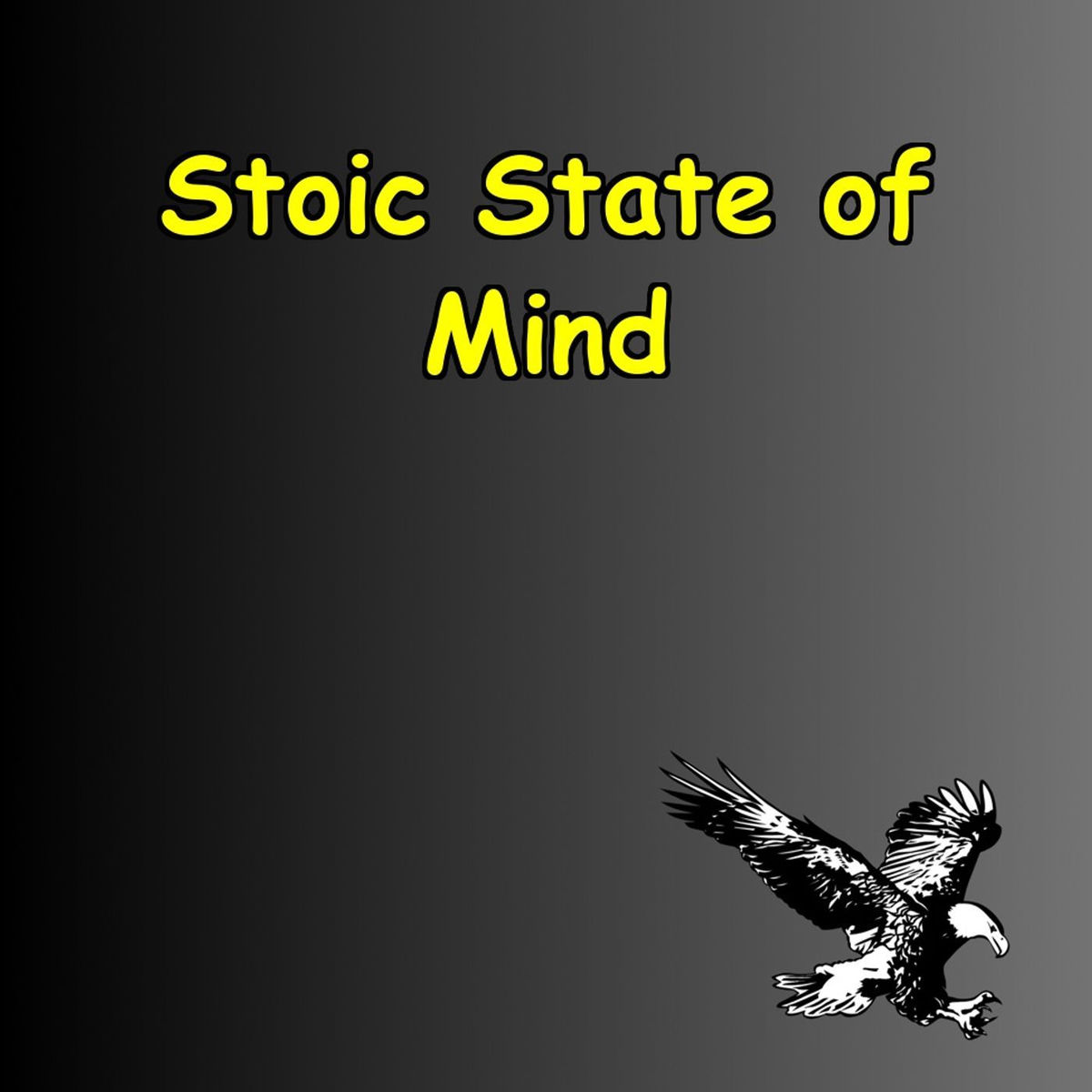 Show cover of Stoic State of Mind | Build Resilience & Discipline