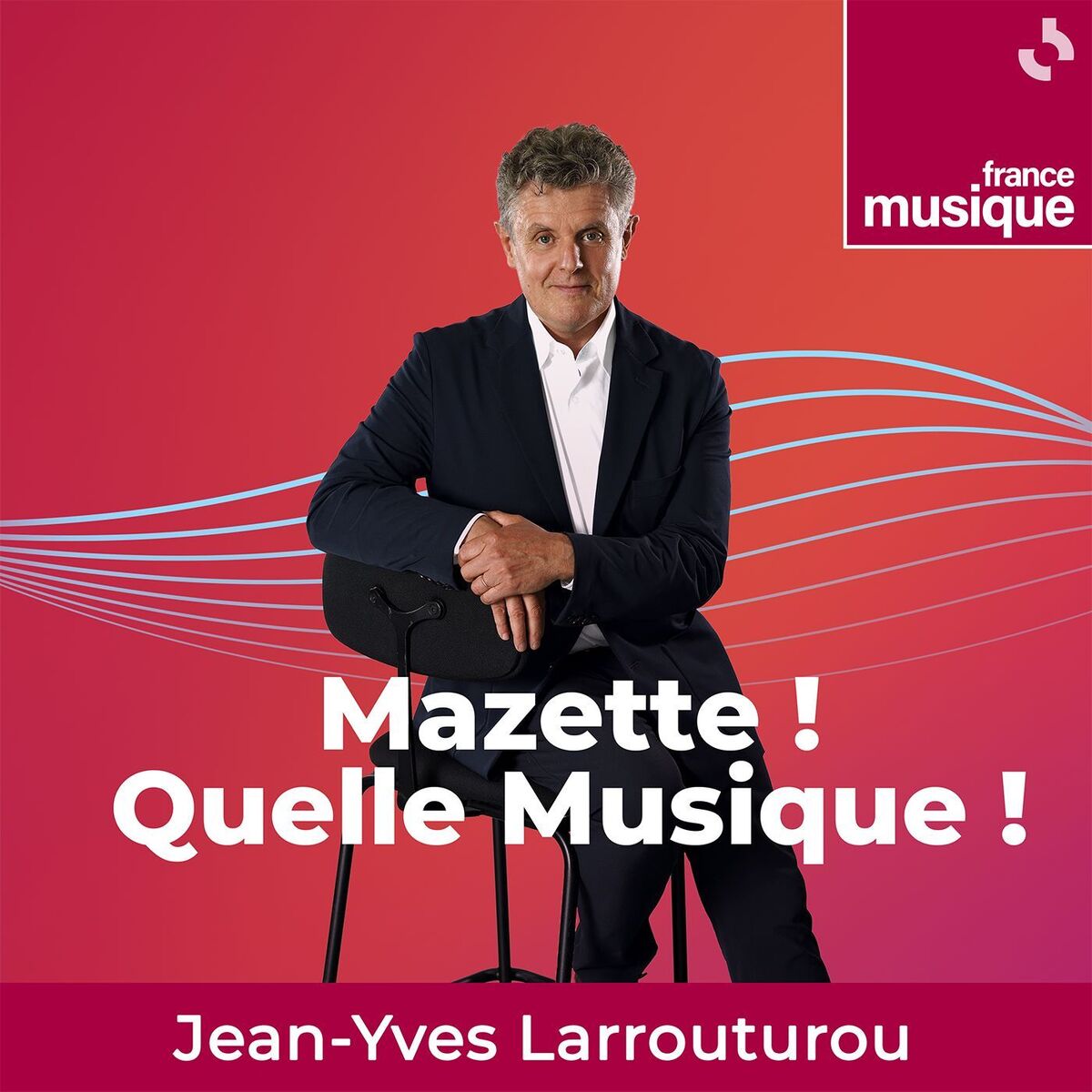 Show cover of Mazette ! Quelle musique !