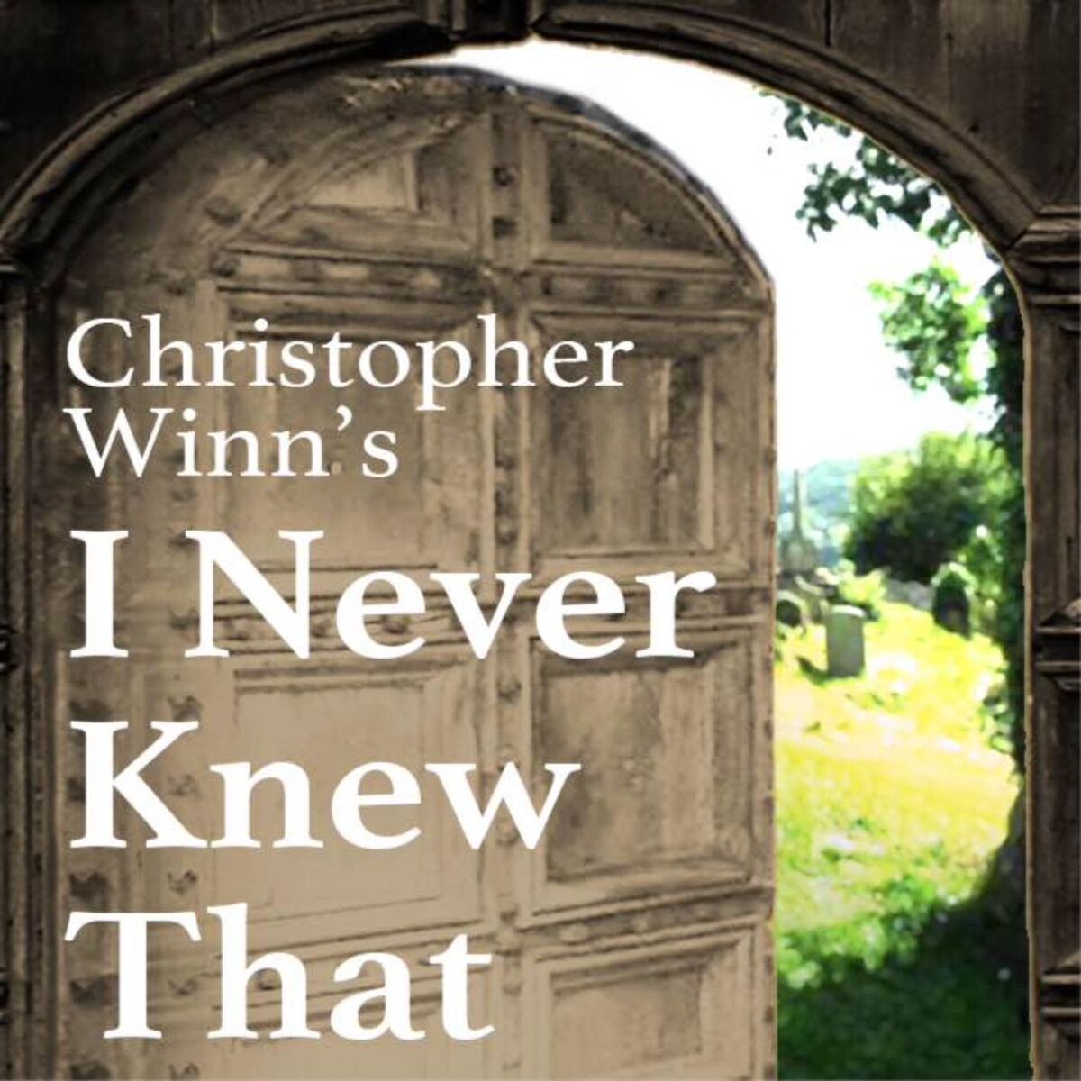 Show cover of Christopher Winn’s I Never Knew That