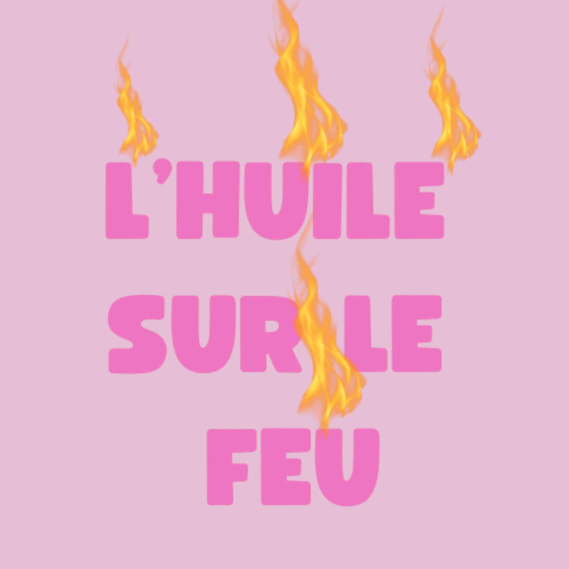 Show cover of L'huile sur le feu