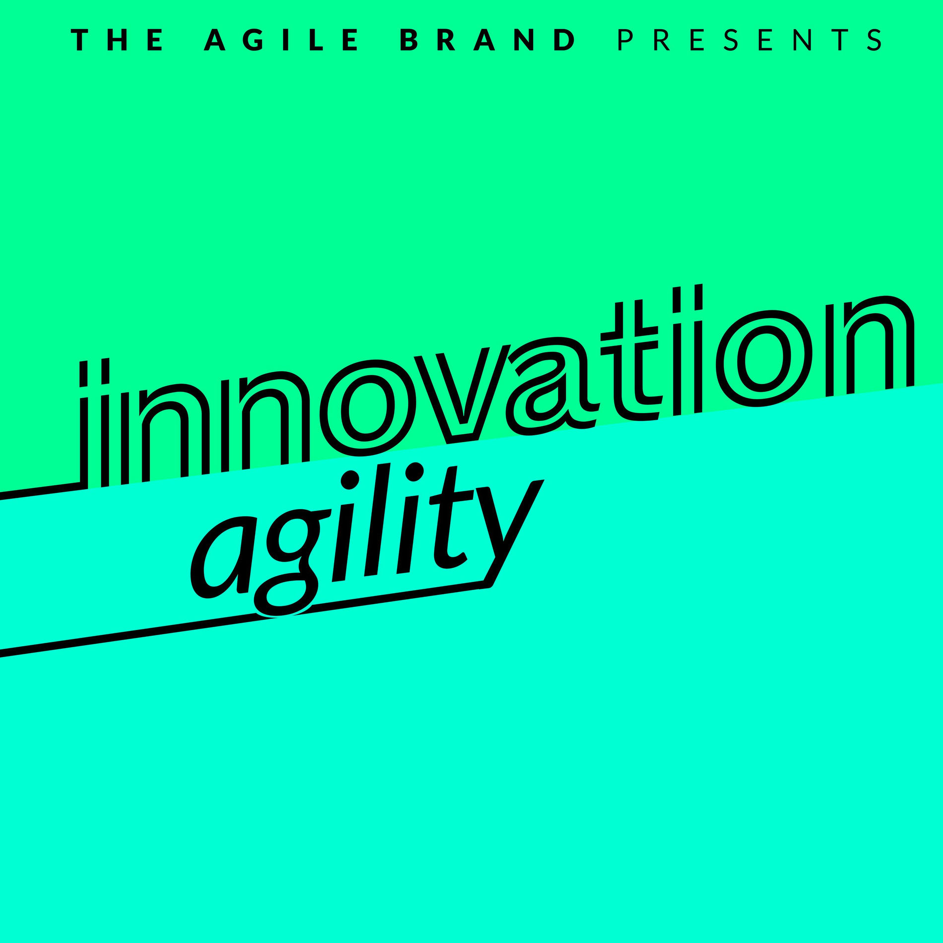 Show cover of The Innovation Agility Podcast