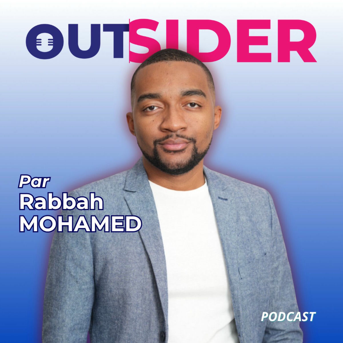 Show cover of OUTSIDER | Podcast par Rabbah MOHAMED