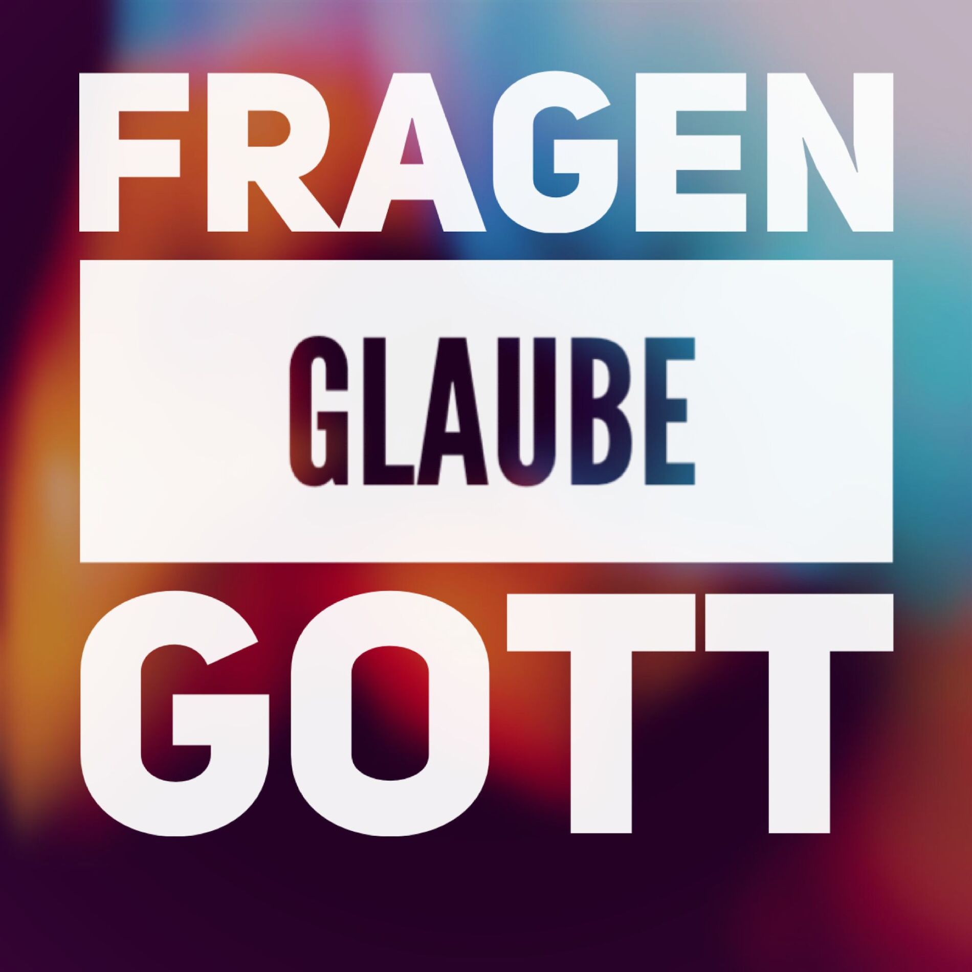 Show cover of Fragen - Glaube - Gott