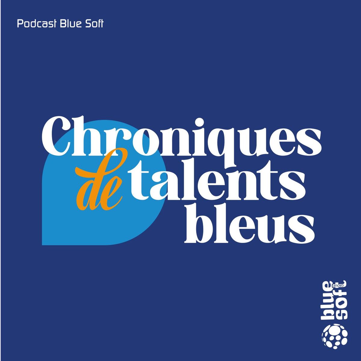 Show cover of Chroniques de Talents Bleus - Podcast de Blue Soft
