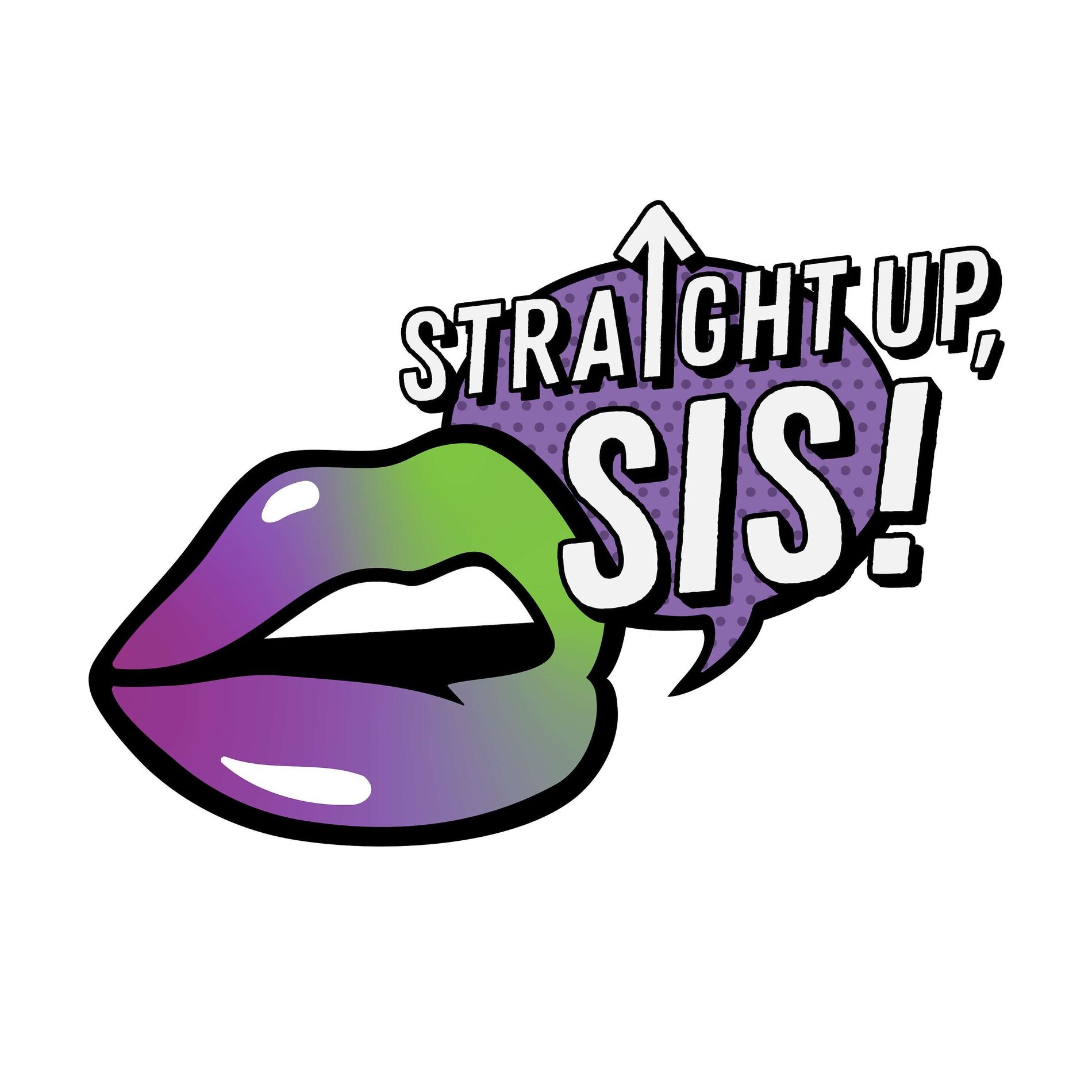 Show cover of Straight Up, Sis!