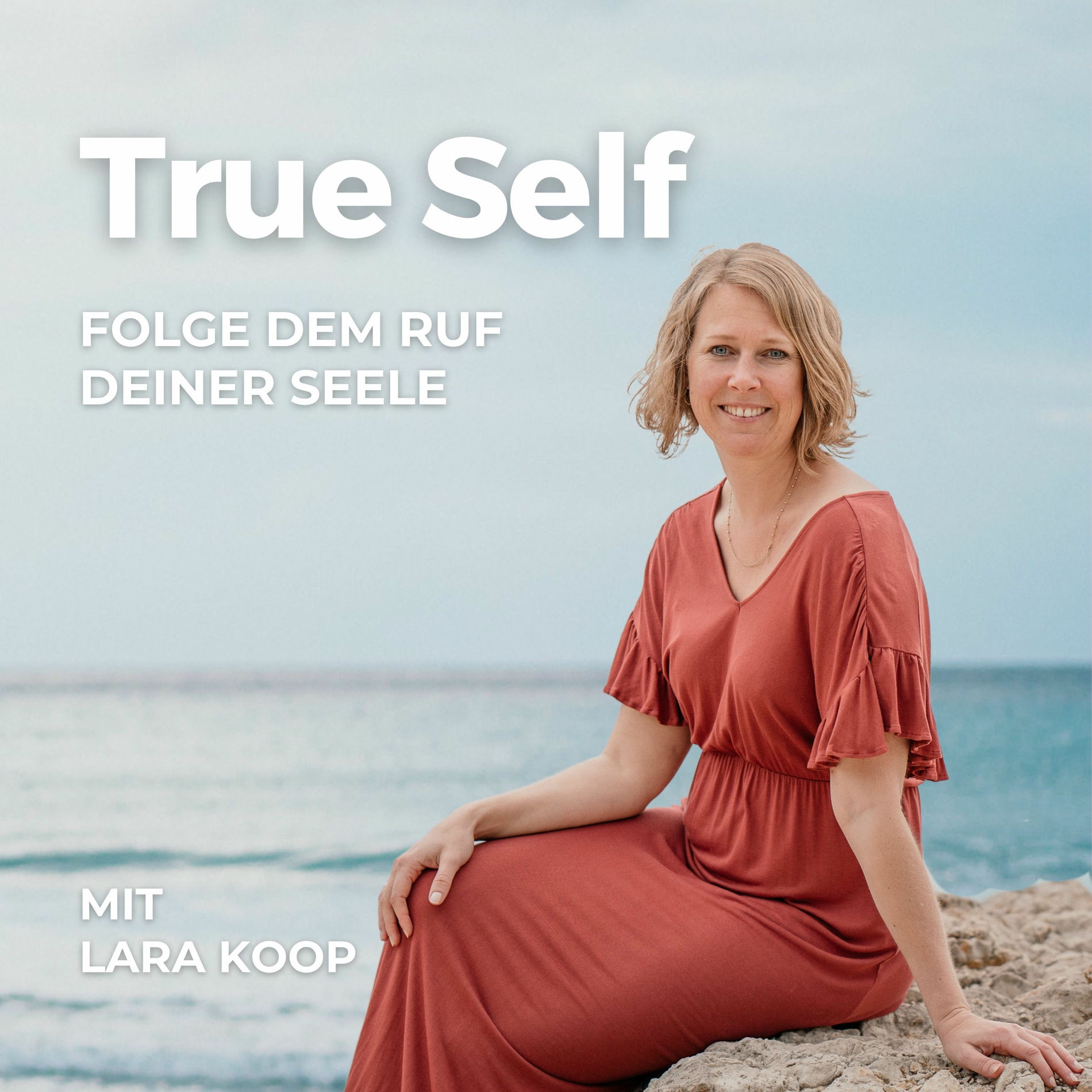 Show cover of True Self Podcast - Folge dem Ruf deiner Seele