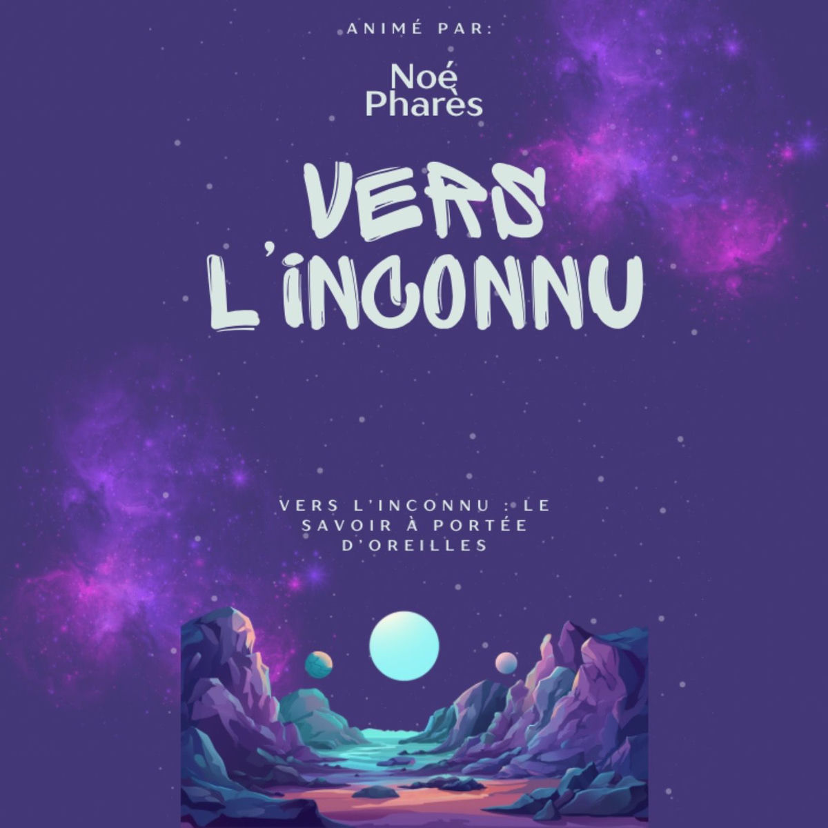 Show cover of Vers l’inconnu avec Noé Pharès