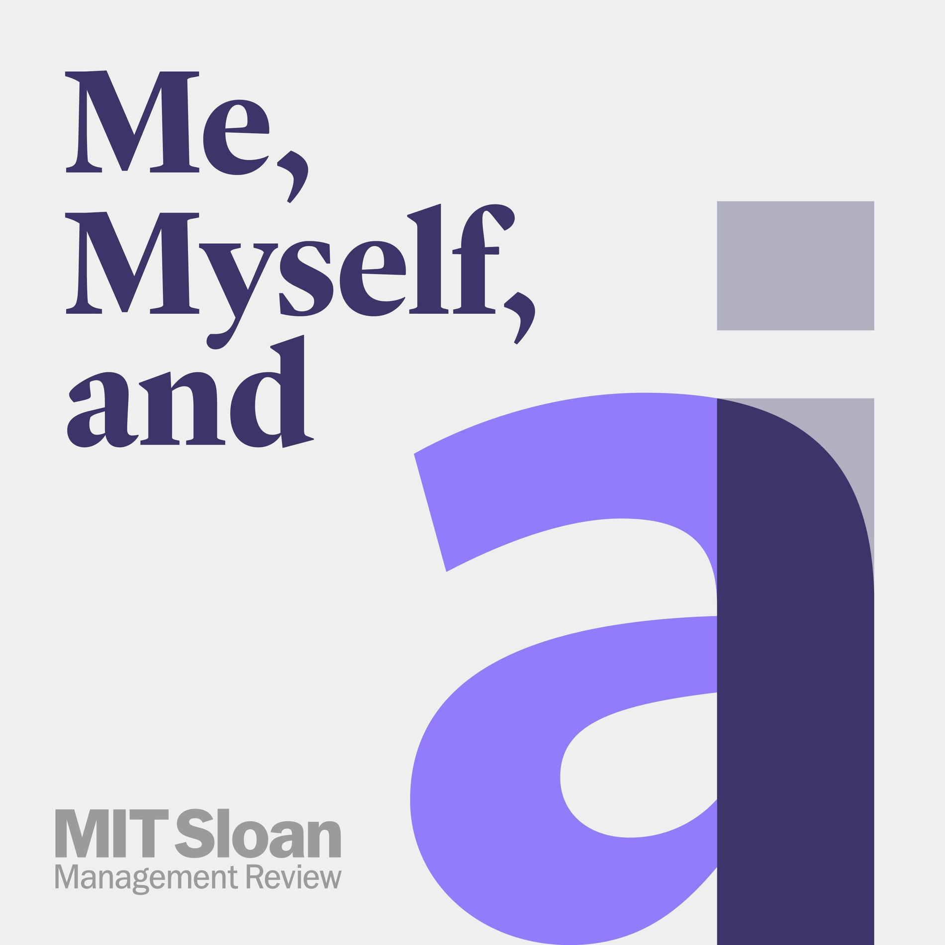 Show cover of Me, Myself, and AI