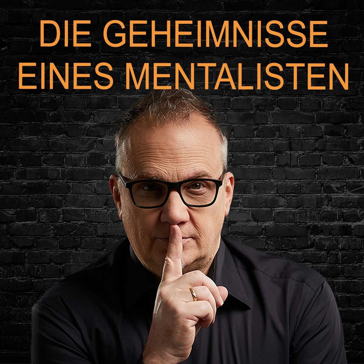Show cover of Die Geheimnisse eines Mentalisten - Kommunikation, NLP, Hypnose, Coaching und Psychologie