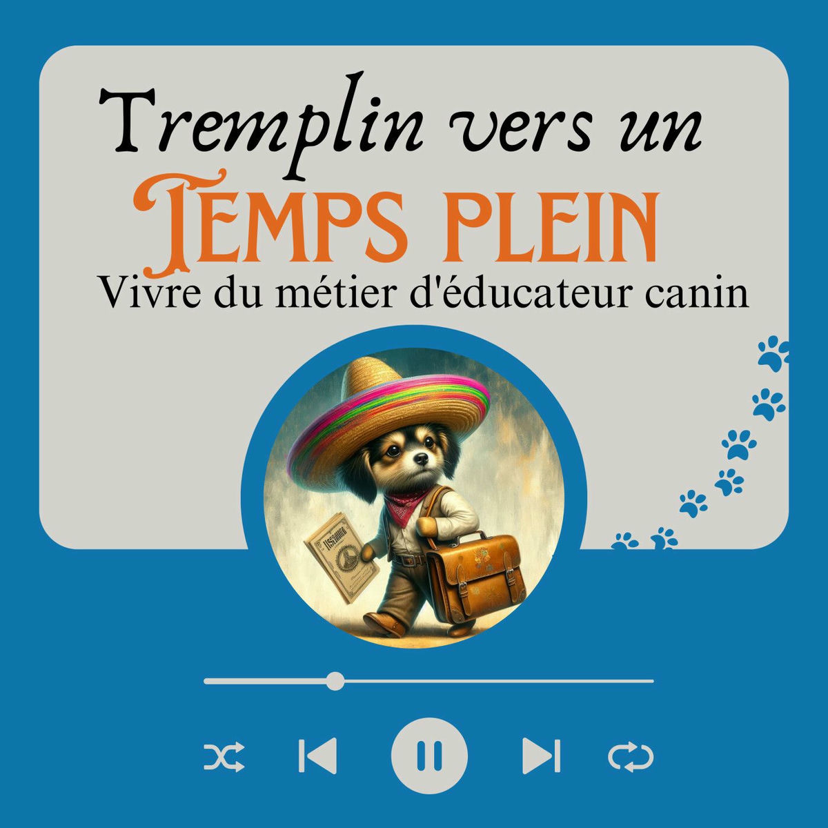 Show cover of Tremplin vers un Temps Plein - Vivre du métier d'éducateur canin