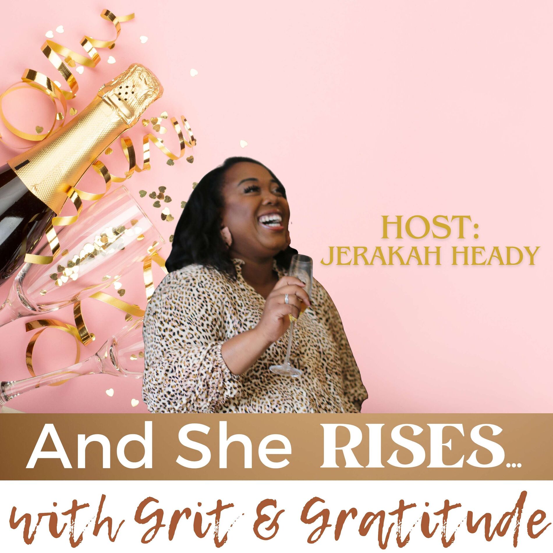 Show cover of And She Rises with Grit & Gratitude- Rise above your past and transform into the woman you are destined to become