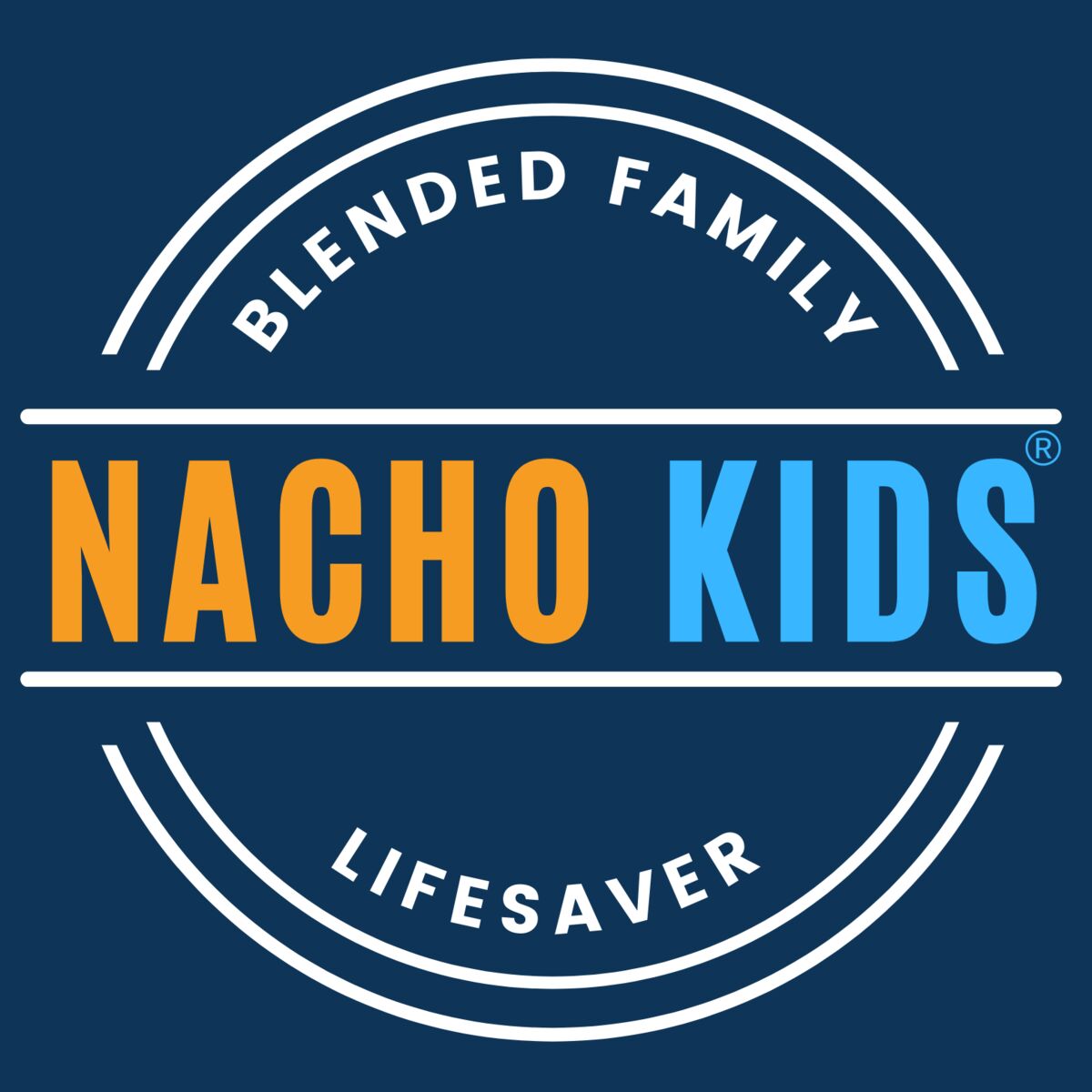 Show cover of The Nacho Kids Podcast: Blended Family Lifesaver