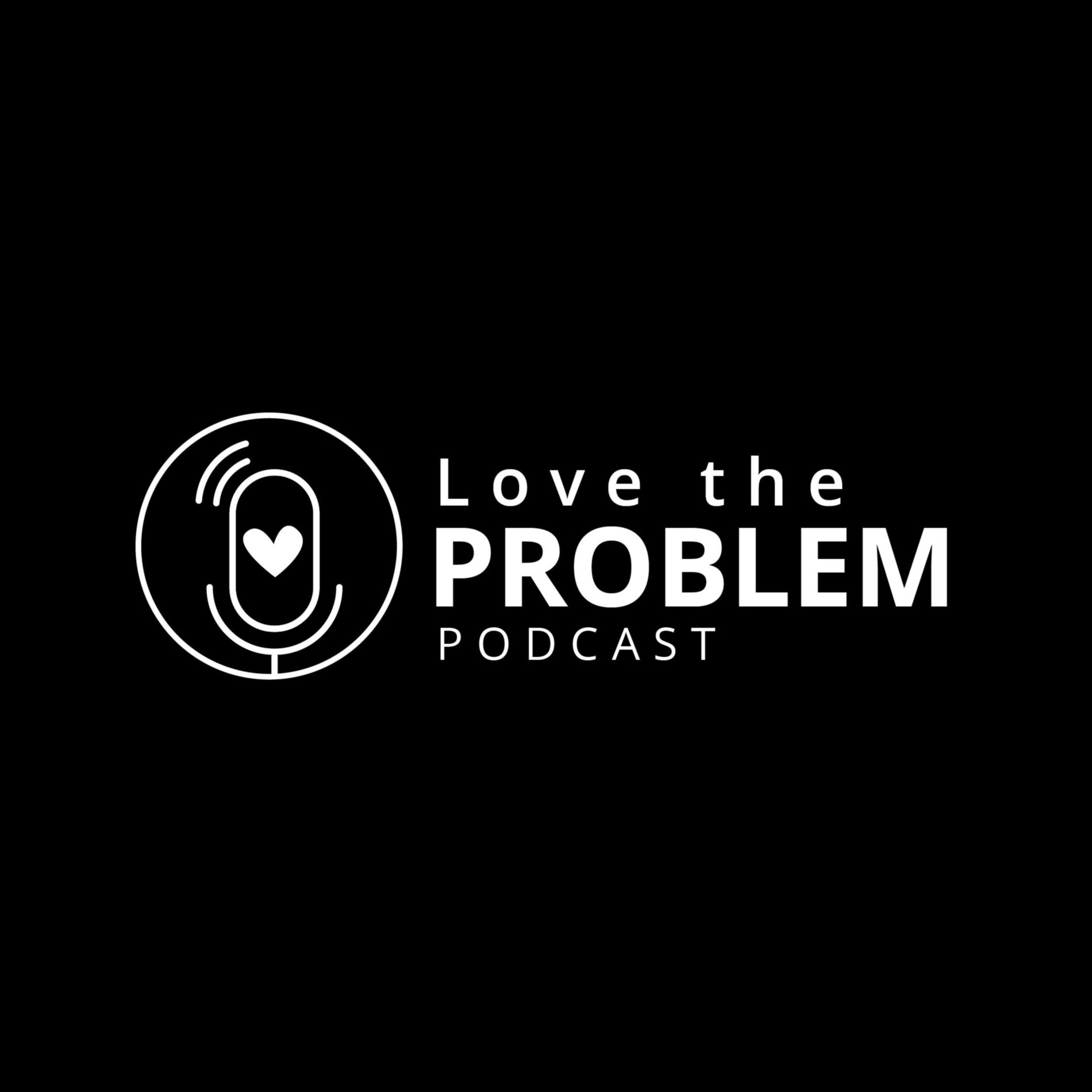 Show cover of Love the Problem