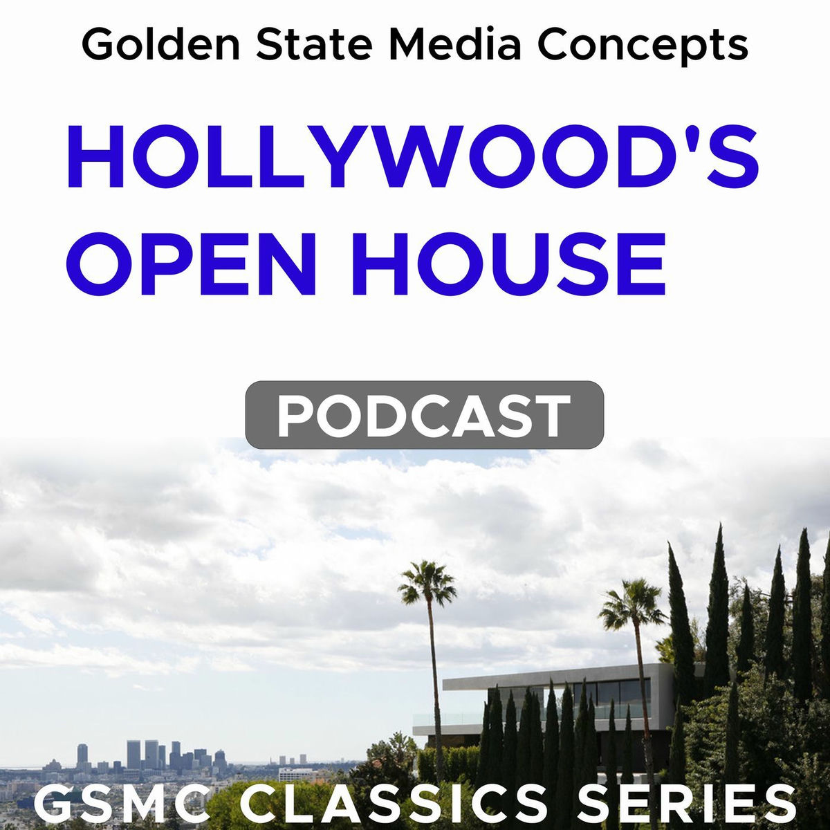 Show cover of GSMC Classics: Hollywood's Open House