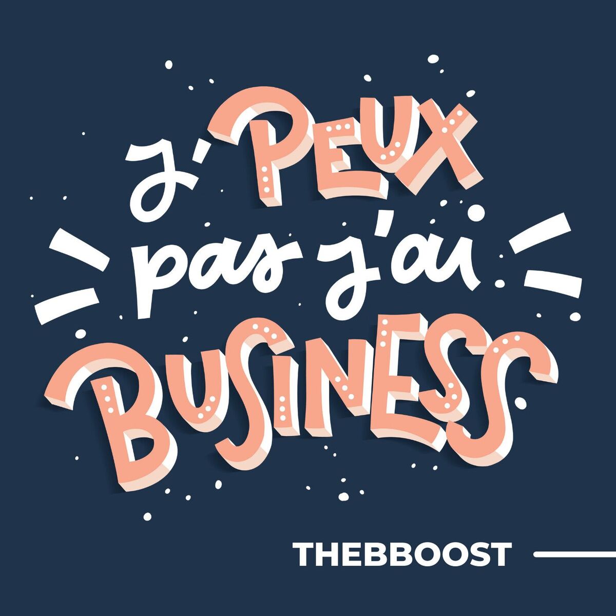 Show cover of J'peux Pas J'ai Business par TheBBoost