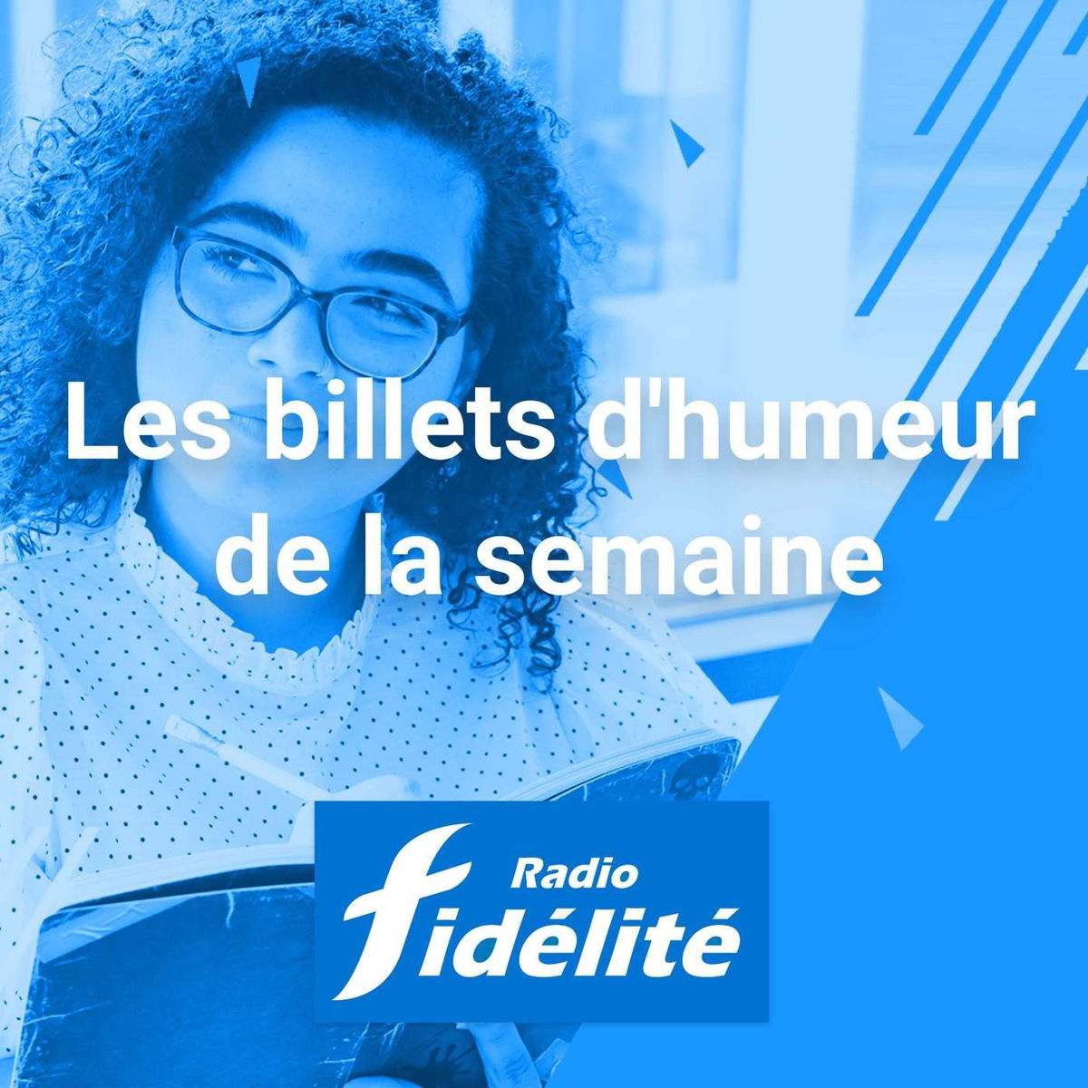 Show cover of Le Billet d'Humeur - Radio Fidélité