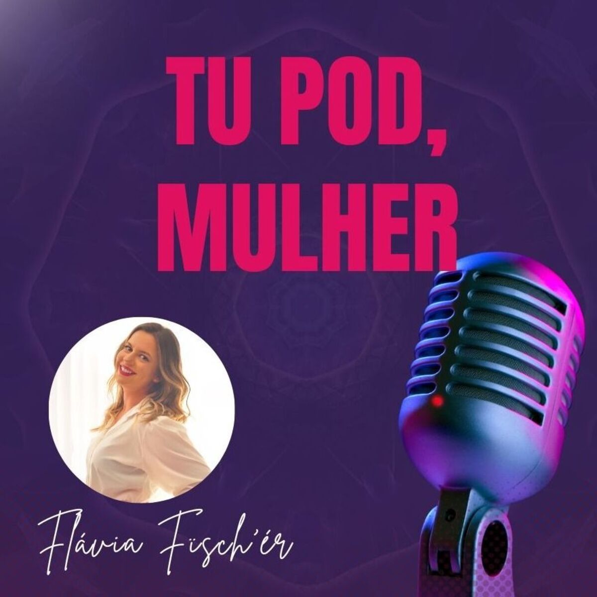 Show cover of Tu Pod, Mulher!