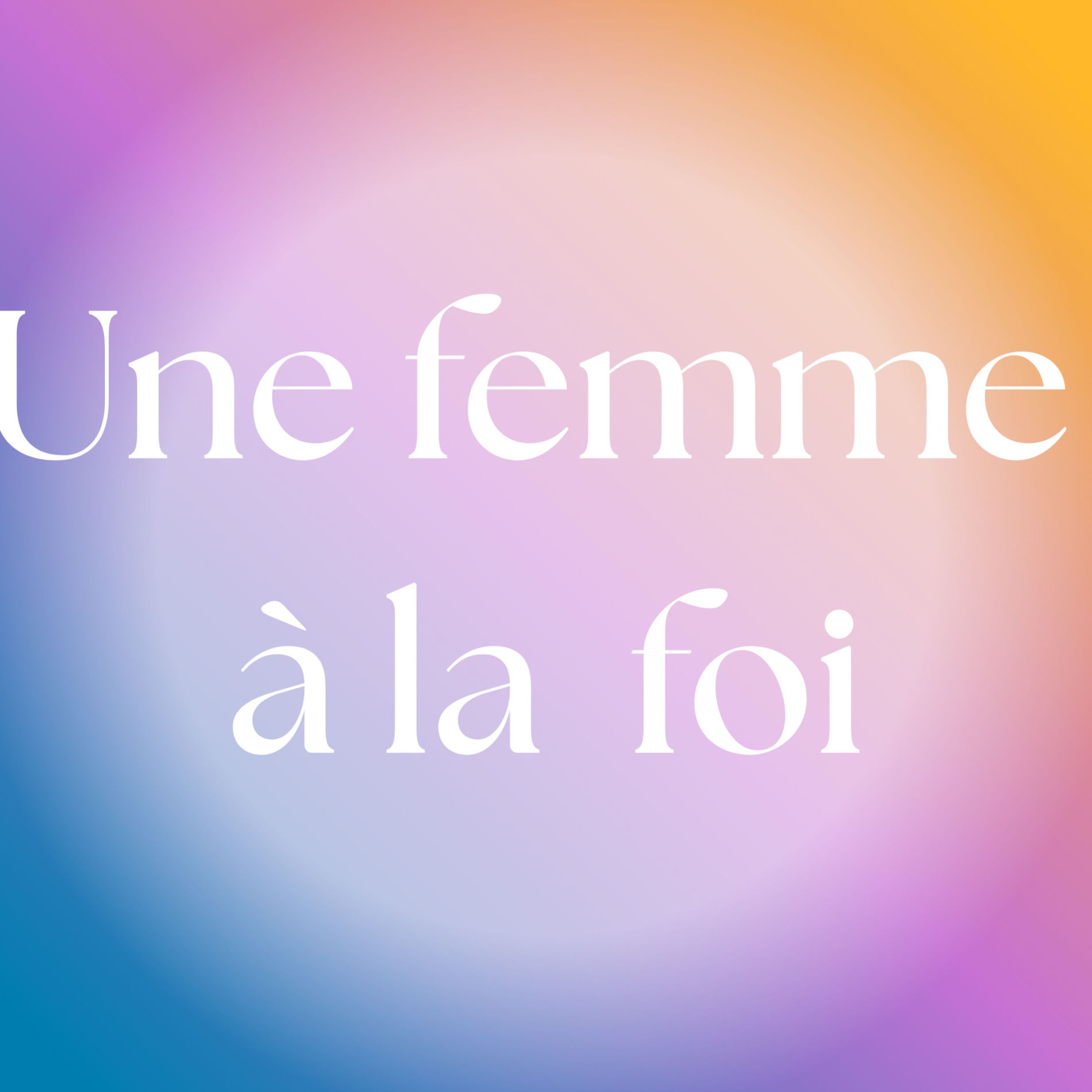 Show cover of Une femme à la foi