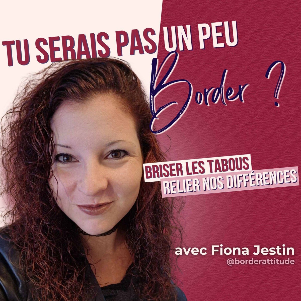 Show cover of Tu serais pas un peu Border ?
