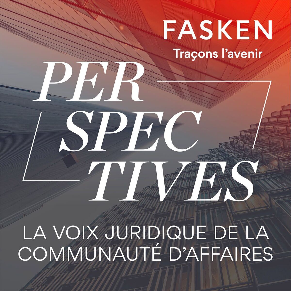 Show cover of Perspectives –  la voix juridique de la communauté d'affaires