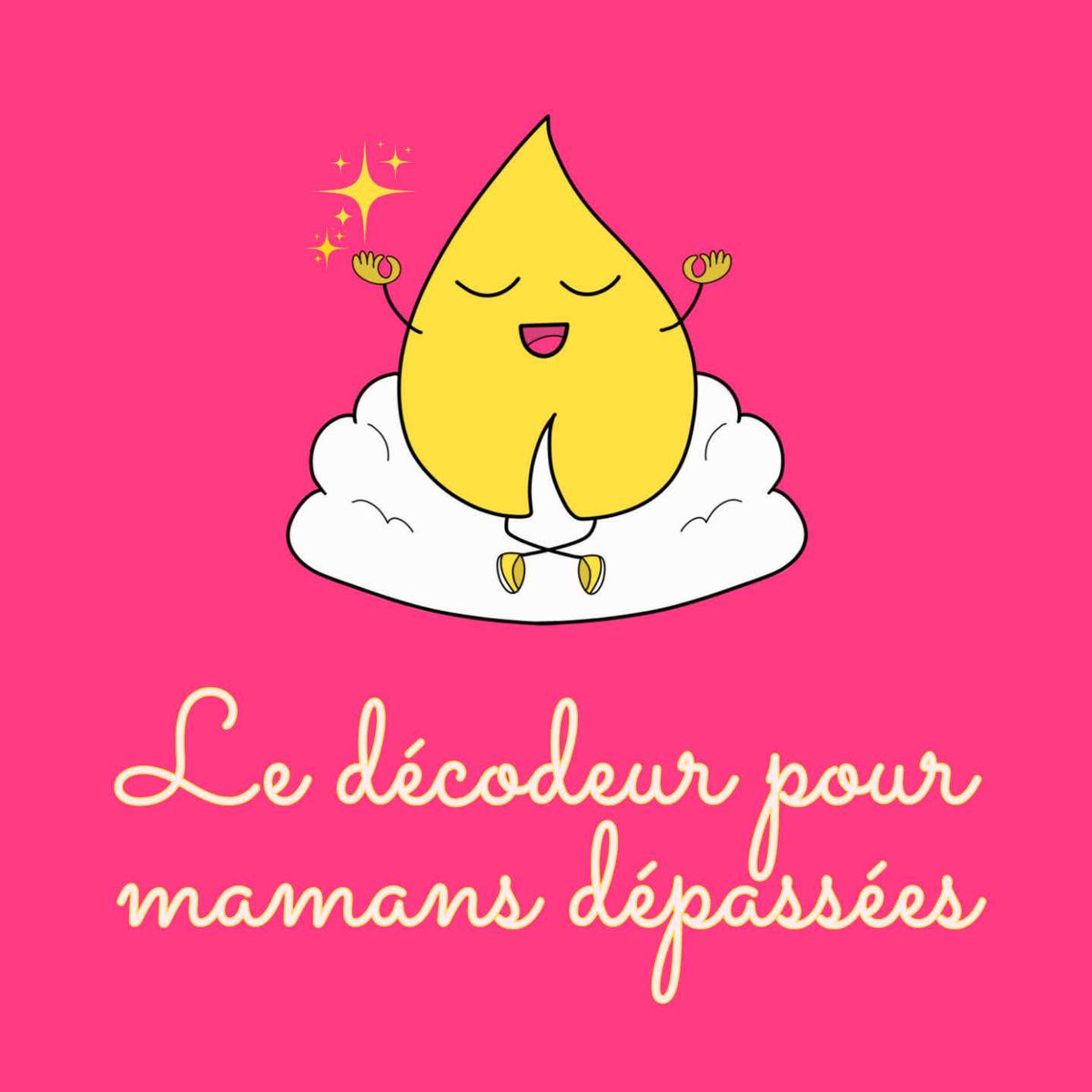 Show cover of 🤯 Le décodeur pour mamans dépassées - Le Podcast