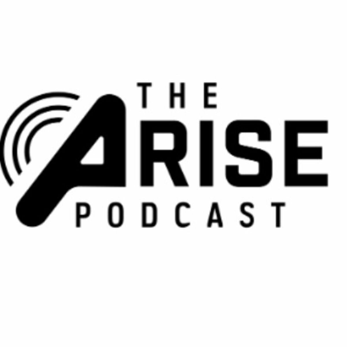 Listen to The Arise Podcast podcast Deezer 