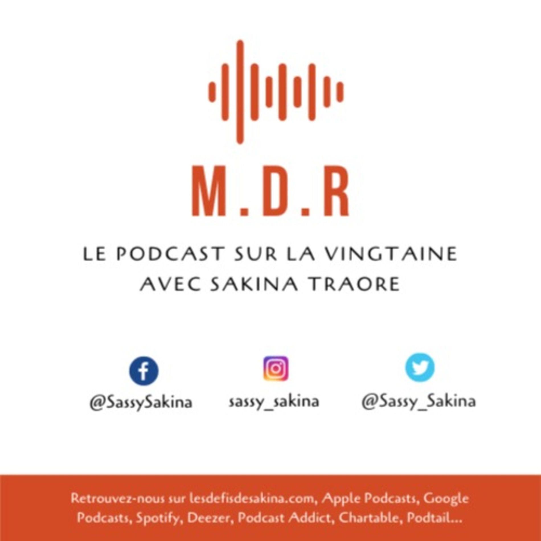 Show cover of M.D.R, le podcast sur la vingtaine