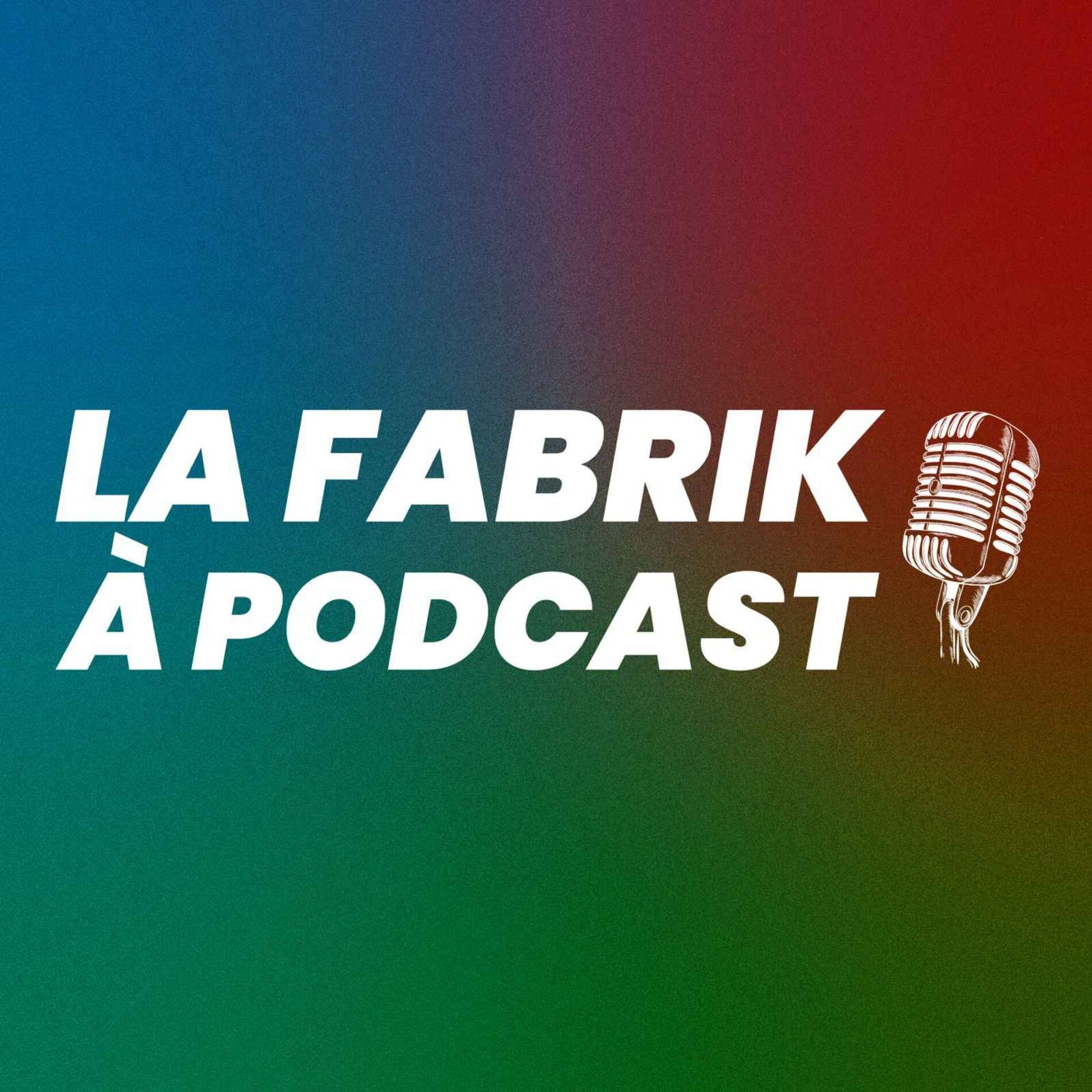 Show cover of La Fabrik à Podcast