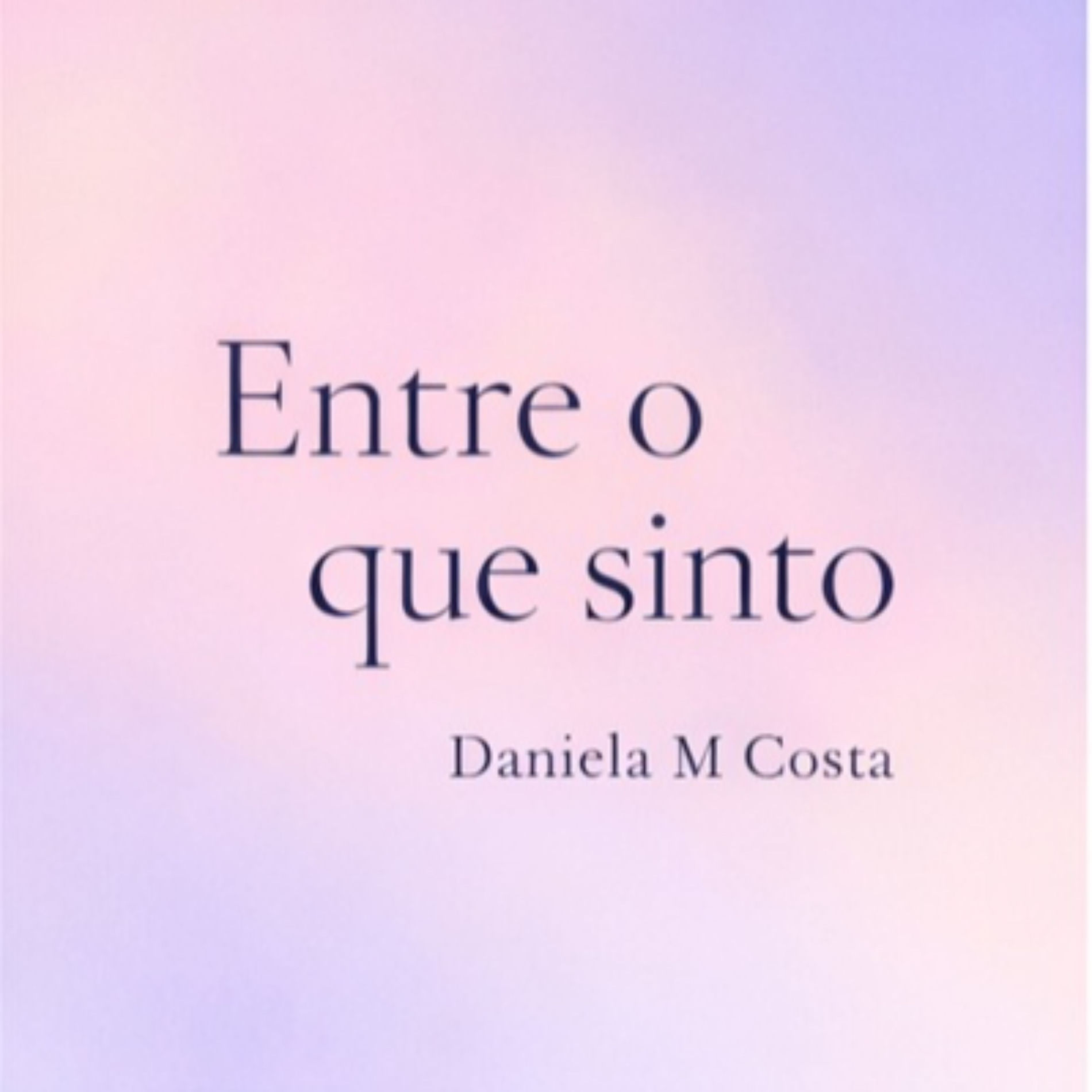 Show cover of Entre o que sinto