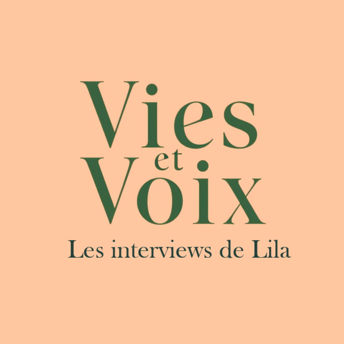 Show cover of Vies et Voix | Les Interviews de Lila