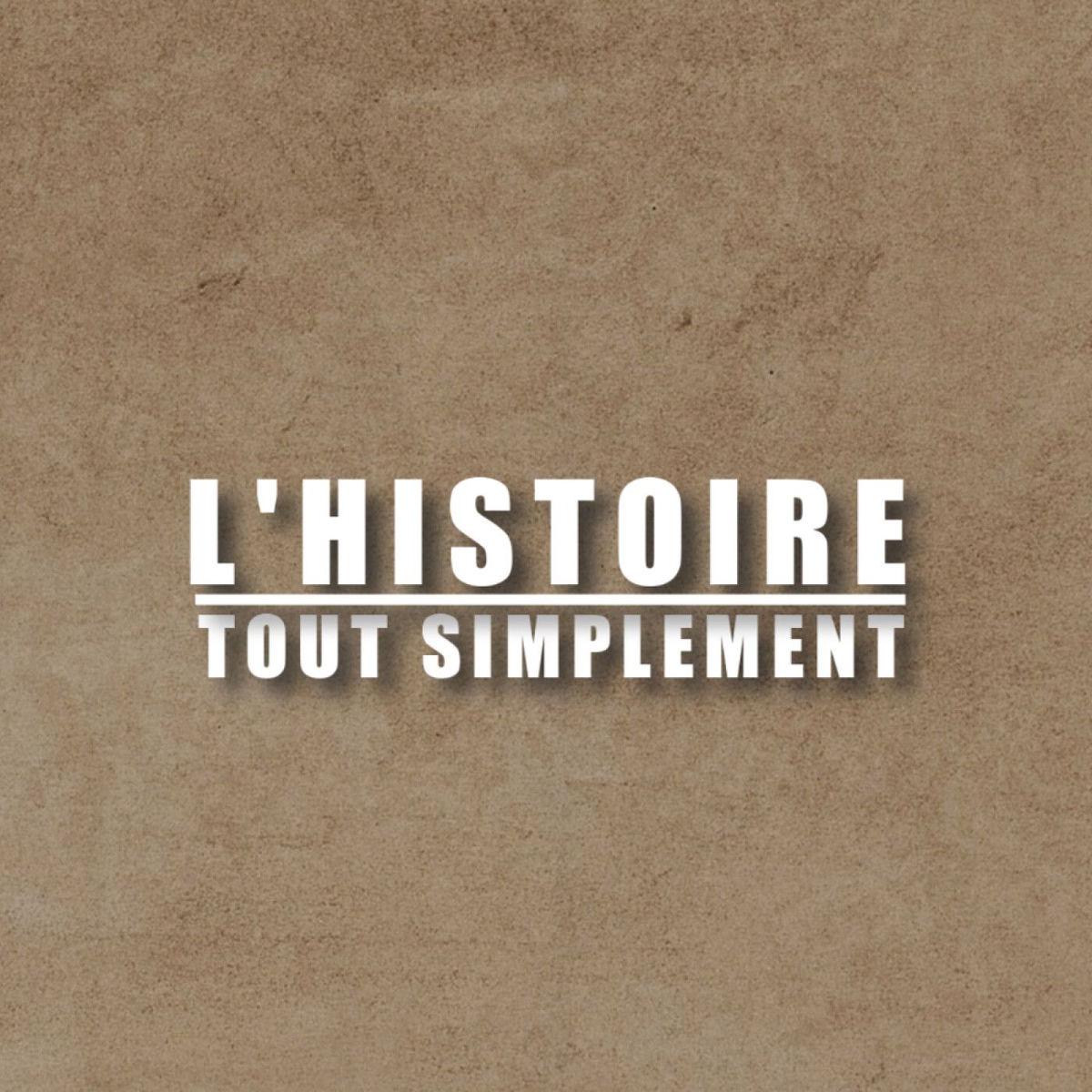 Show cover of L'Histoire, tout simplement