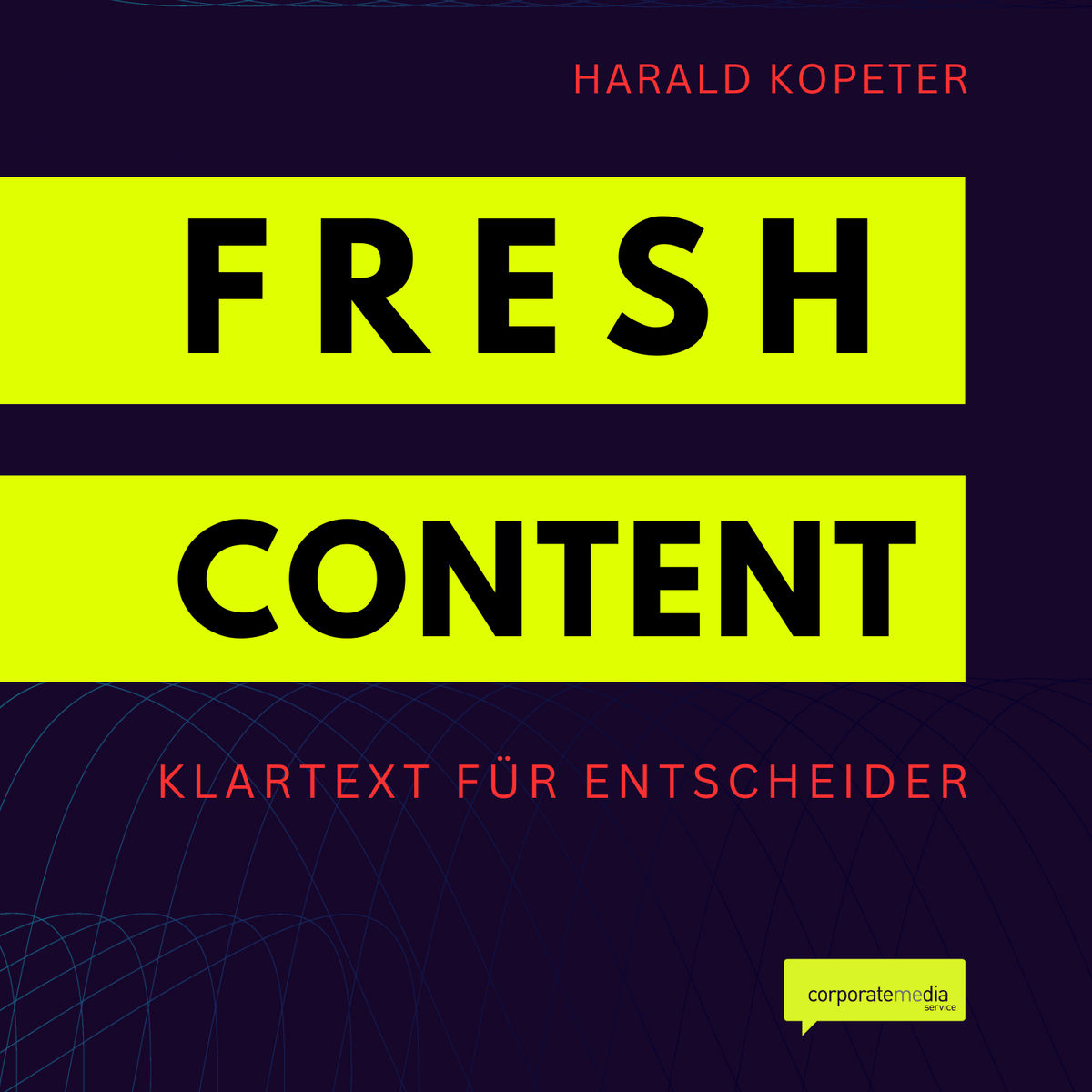 Show cover of FRESH CONTENT - Klartext für Entscheider