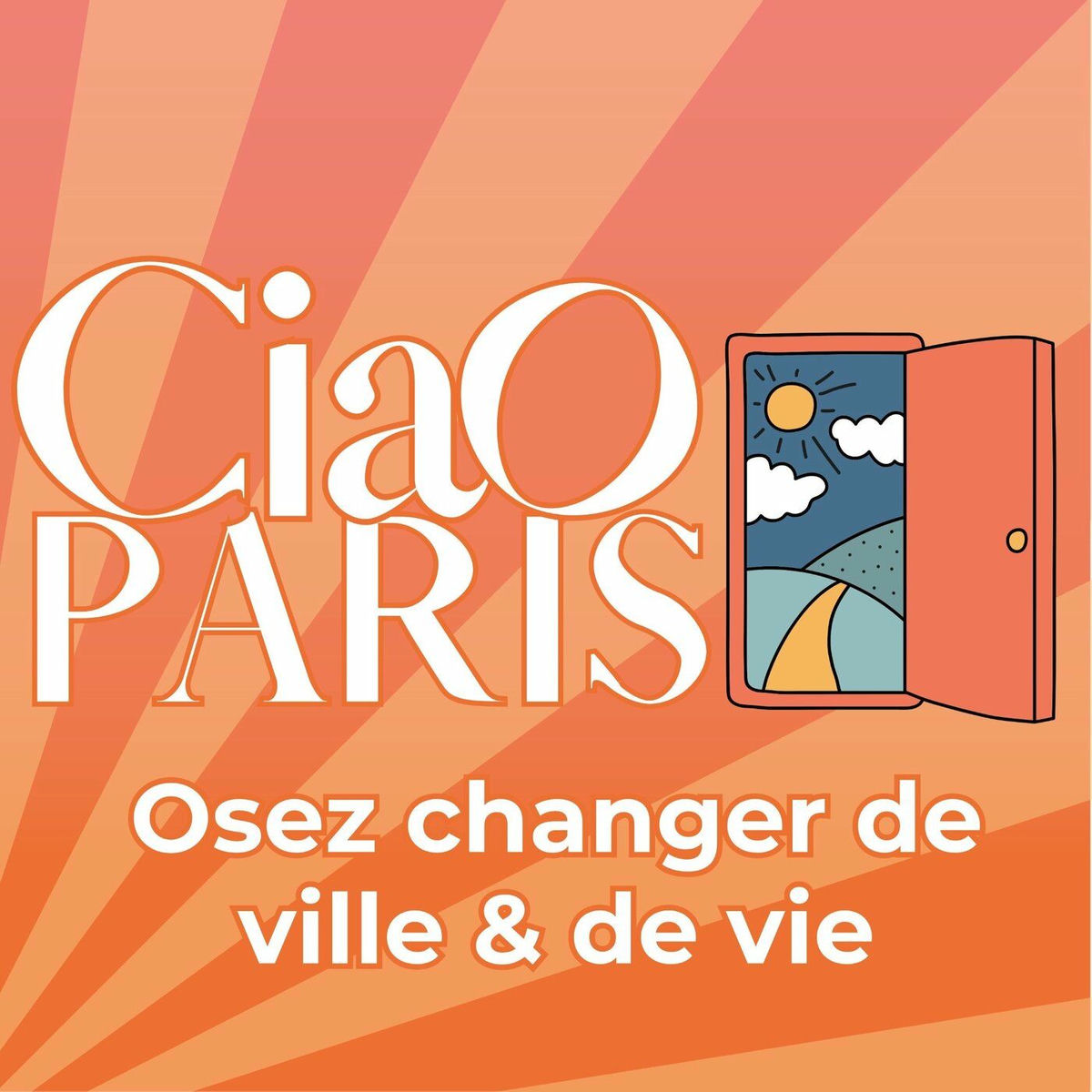 Show cover of Ciao Paris, osez changer de ville et de vie l quitter Paris, demenager, changer de vie, reconversion, ville idéale, demenagement, coaching audio, vivre a la campagne, ruralite, burn out, paris je te q