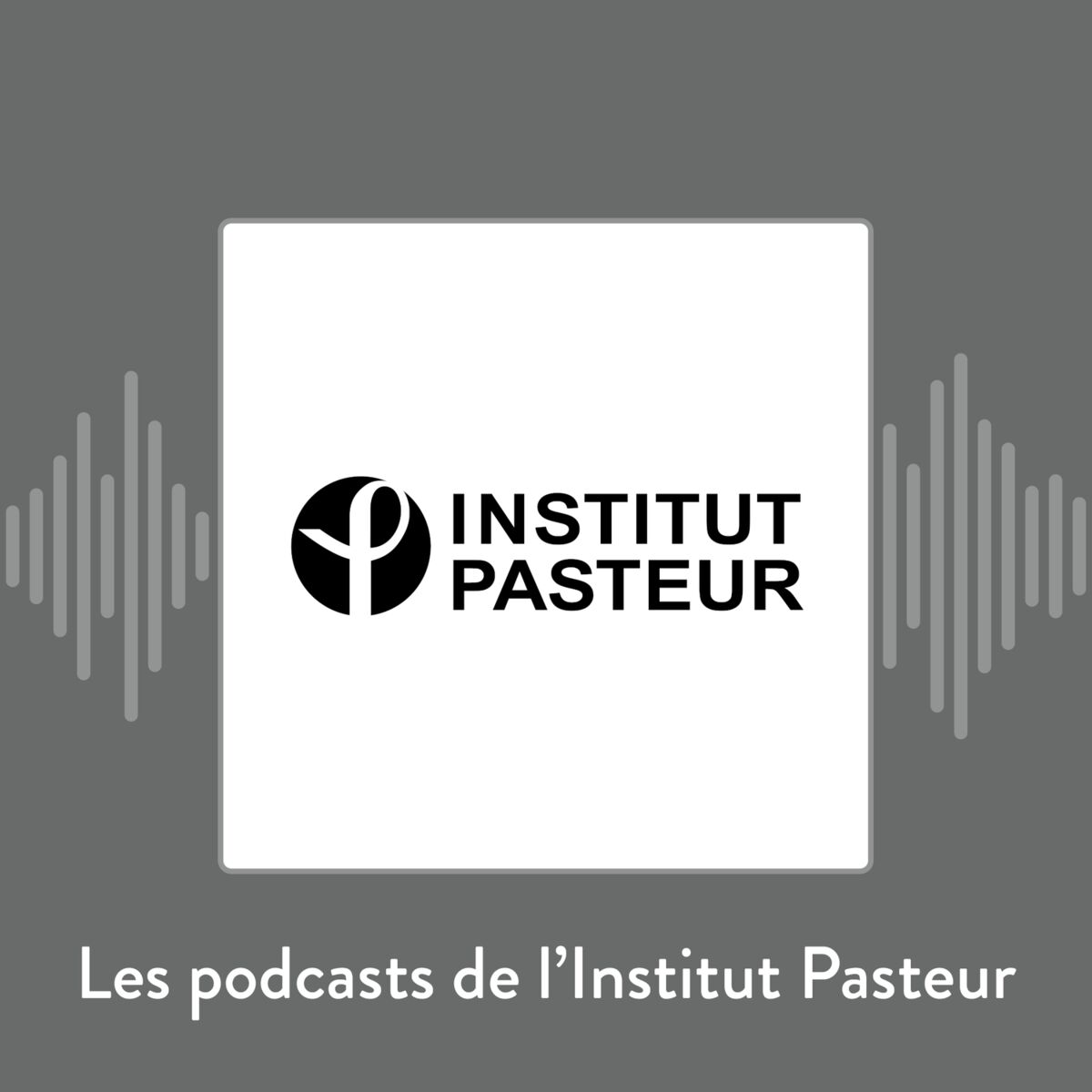 Show cover of Les podcasts de l'Institut Pasteur