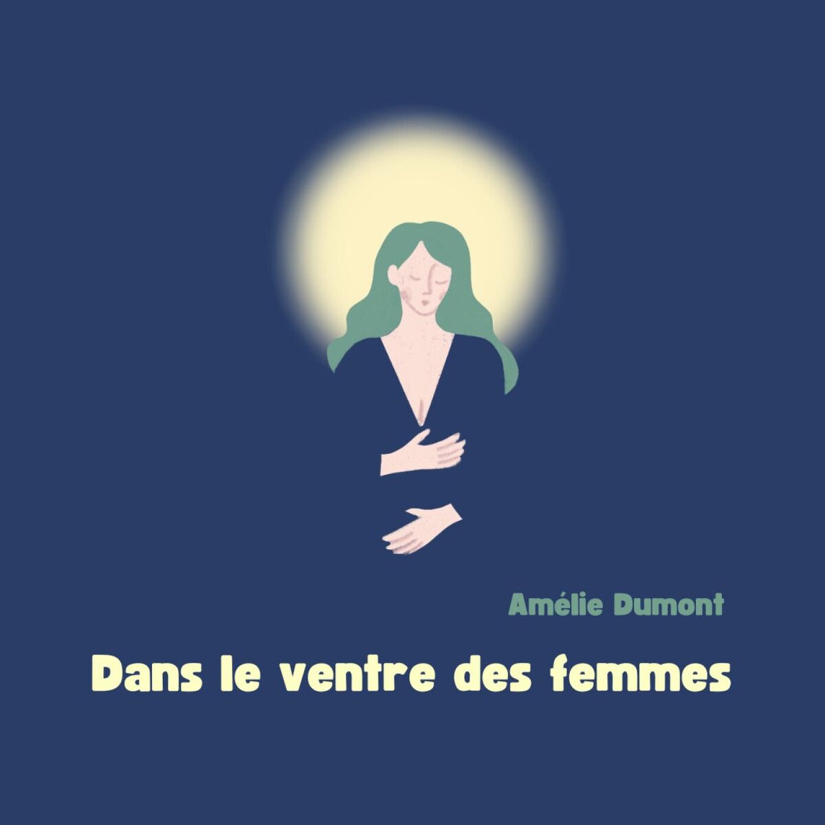 Show cover of Dans le ventre des femmes - Le chemin de la douleur à la douceur