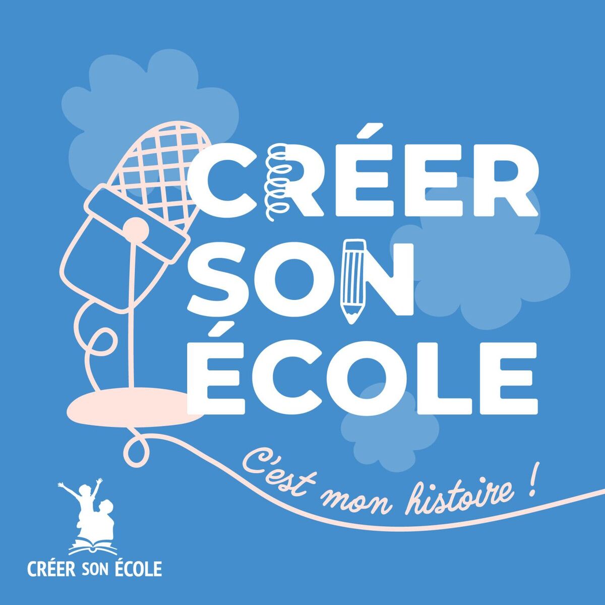 Show cover of Créer son école - C'est mon histoire !